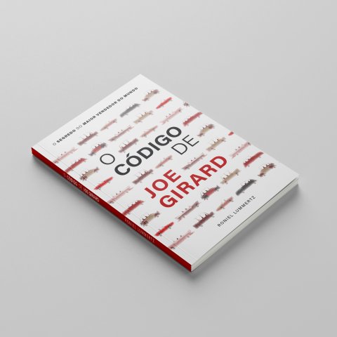 O Código de Joe Girard -  O Maior Vendedor do Mundo